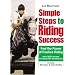 Simple Steps to Riding Success: Feel the Power of Positive Riding