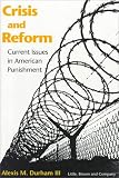 Crisis and Reform: Current Issues in American Punishment