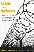 Crisis and Reform: Current Issues in American Punishment