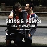 Skins and Punks: Lost Archives 1978-1985