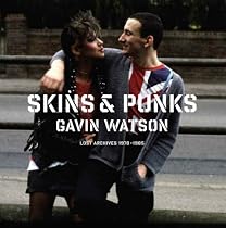 Skins & Punks: Lost Archives 1978-1985