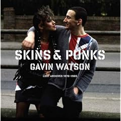 Skins & Punks: Lost Archives 1978-1985