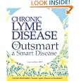 Chronic Lyme Disease - Ways to Outsmart a Smart Disease... by  Gigi Guthrie M.S.W.