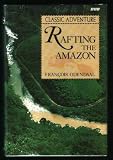 Rafting the Amazon (Classic Adventure)
