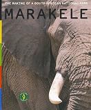 Marakele - the Making of a South African National Park