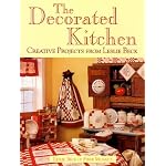 The Decorated Kitchen: Creative Projects from Leslie Beck book cover