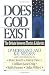 Does God Exist?: The Debate Between Theists & Atheists