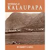 Yesterday at Kalaupapa: A Photographic History--A Saga of Pain and Joy
