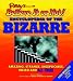 Ripley's Believe It or Not! Encyclopedia of the Bizarre (Ripley's Believe It or Not!)