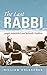The Last Rabbi: Joseph Soloveitchik and Talmudic Tradition (New Jewish Philosophy and Thought)