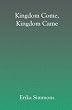 Kingdom Come, Kingdom Came