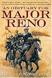 An Obituary for Major Reno