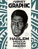 Survey Graphic the March 1925 Number Harlem Mecca of the New Negro