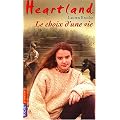 Heartland, Tome 19 : Le choix d'une vie
