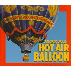 Flying in a Hot Air Balloon (Carolrhoda Photo Books)