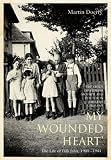 My Wounded Heart : The Life of Lilli Jahn, 1900-1944