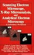 Scanning Electron Microscopy, X-Ray Microanalysis, and Analytical Electron Microscopy: A Laboratory Workbook