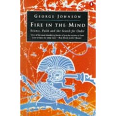 Fire in the Mind: Science, Faith and the Search for Order (Penguin science)