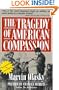 The Tragedy of American Compassion