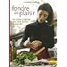 Fondre de plaisir : Ma cuisine originelle pour allier forme et bien-�tre