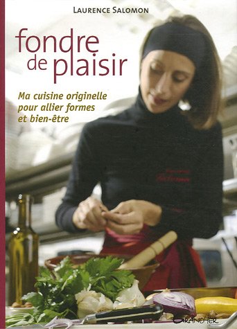 Fondre de plaisir – Livre cuisine nutritionnelle