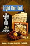 Eight Men Out: Black Sox and the 1919 World Series (The Black Sox & the 1919 World Series)