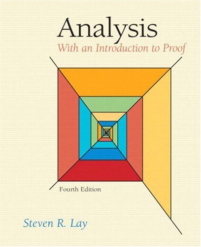 Analysis: With an Introduction to Proof (4th Edition)