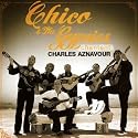 Chico Et Les Gypsies Chantent Charles Aznavour