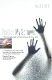 Trading My Sorrows,
Walt Heyer