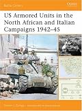 US Armored Units in the North Africa and Italian Campaigns 1942-45 (Battle Orders)