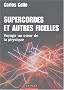 Supercordes et autres ficelles : Voyage au coeur de la physique