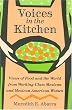 Voices in the Kitchen: Views of Food and the World from Working-class Mexican and Mexican American Women (Rio Grande/Rio Bravo: Borderlands Culture and Tradition)