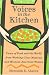 Voices in the Kitchen: Views of Food and the World from Working-class Mexican and Mexican American Women (Rio Grande/Rio Bravo: Borderlands Culture and Tradition)