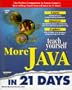 Teach Yourself More Java in 21 Days (Sams Teach Yourself...)