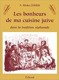 Les Bonheurs de ma cuisine juive: dans la tradition séfarade
