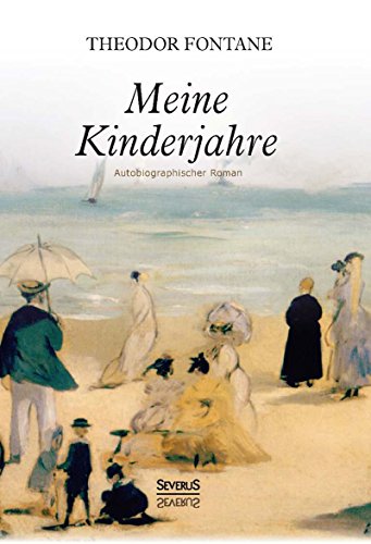 Meine Kinderjahre. Autobiographischer Roman (German Edition)