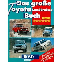 Das gro�e Toyota LandCruiser Buch. Baureihen J4/ J5/ J6/ J7/ J8/ J9