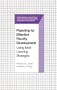 Planning for Effective Faculty Development: Using Adult Learning Strategies (Professional Practices in Adult Education and Human Resources Development Series)