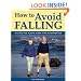 How to Avoid Falling: A Guide for Active Aging and Independence
