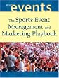 The Sports Event Playbook: Managing and Marketing Winning Events