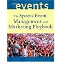 The Sports Event Playbook: Managing and Marketing Winning Events