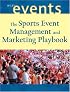 The Sports Event Playbook: Managing and Marketing Winning Events
