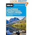 Moon California Recreational Lakes and Rivers: The Complete Guide to Boating, Fishing, and Water Sports (Moon Handbooks) by Tom Stienstra