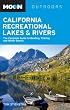 Moon California Recreational Lakes and Rivers (Moon Handbooks)