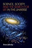 Science, Society, and the Search for Life in the Universe