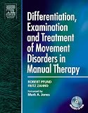 Differentiation, Examination and Treatment of Movement Disorders in Manual Therapy