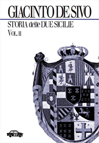 Storia delle Due Sicilie 1847-1861 - Vol. II: 2 (Pillole per la memoria) (Italian Edition)