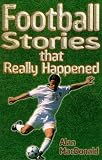 Football Stories That Really Happened