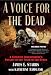 A Voice for the Dead: A Forensic Investigator's Pursuit of the Truth in the Grave