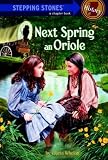 Next Spring An Oriole (Stepping Stone,  paper)
